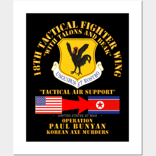 Operation Paul Bunyan - 18th Tactical Fighter Wing - Korea Posters and Art